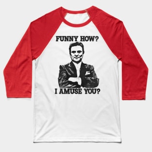 Funny How? Tommy DeVito Goodfellas Quote Baseball T-Shirt